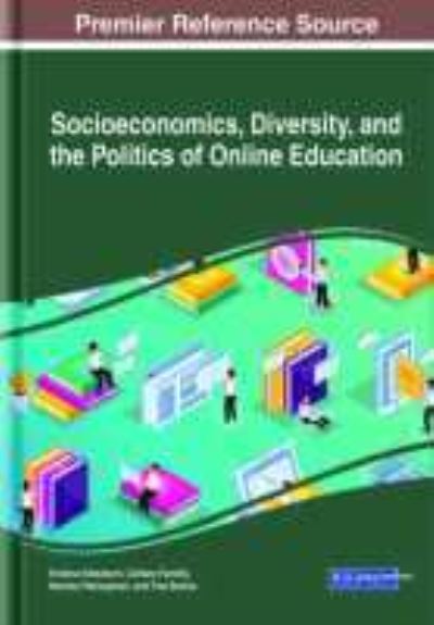 Cover for Kristina Setzekorn · Socioeconomics, Diversity, and the Politics of Online Education (Book) (2020)