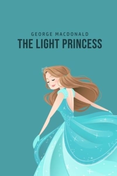 Cover for George Macdonald · The Light Princess (Paperback Bog) (2020)