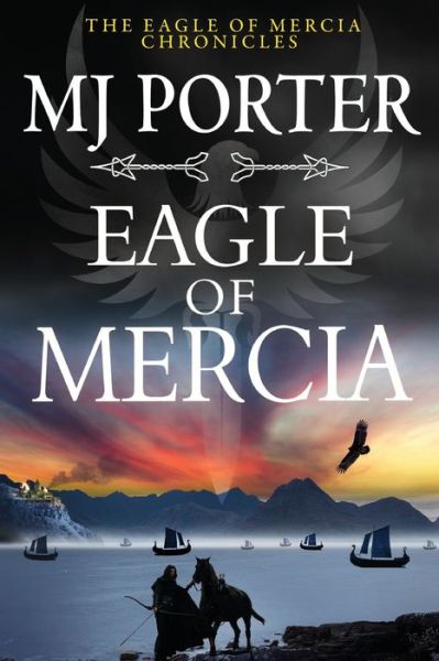 Eagle of Mercia - Mj Porter - Books - Boldwood Books - 9781802807837 - May 3, 2023