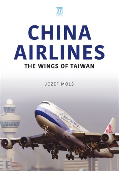 Cover for Jozef Mols · China Airlines: Wings of Taiwan - Airlines Series (Paperback Book) (2023)