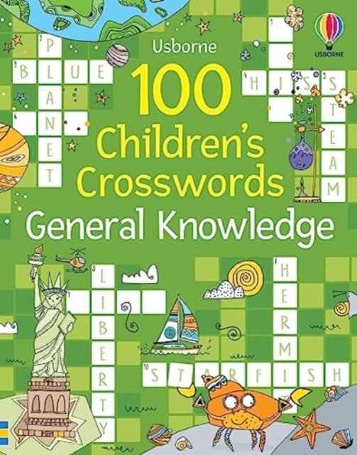 100 Children's Crosswords: General Knowledge - Puzzles, Crosswords and Wordsearches - Phillip Clarke - Books - Usborne Publishing Ltd - 9781803701837 - January 4, 2024