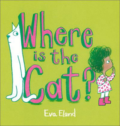 Cover for Eva Eland · Where Is the Cat? (Hardcover bog) (2024)
