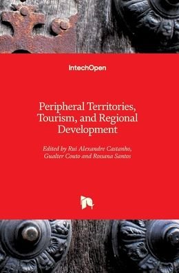 Cover for Rui Alexandre Castanho · Peripheral Territories, Tourism, and Regional Development (Innbunden bok) (2021)