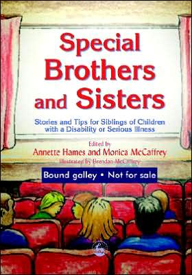 Cover for Annette Hames · Special Brothers and Sisters: Stories and Tips for Siblings of Children with Special Needs, Disability or Serious Illness (Paperback Book) (2005)