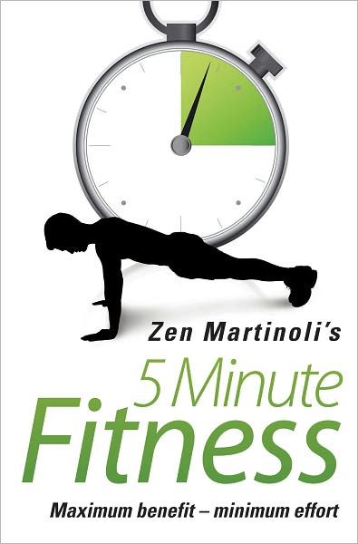 Cover for Zen Martinoli · Zen Martinoli's 5 Minute Fitness (Paperback Book) (2011)