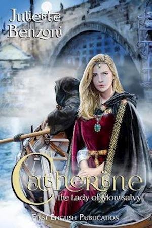 Cover for Juliette Benzoni · Catherine: The Lady of Montsalvy - Catherine (Pocketbok) (2021)