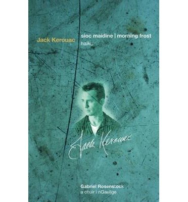 Cover for Jack Kerouac · Sioc Maidine | Morning Frost: Haiku (Paperback Book) (2014)