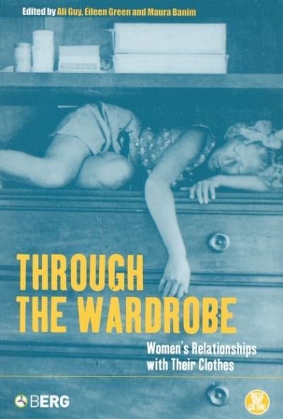 Cover for Alison Guy · Through the Wardrobe: Women's Relationships with Their Clothes (Hardcover Book) (2001)