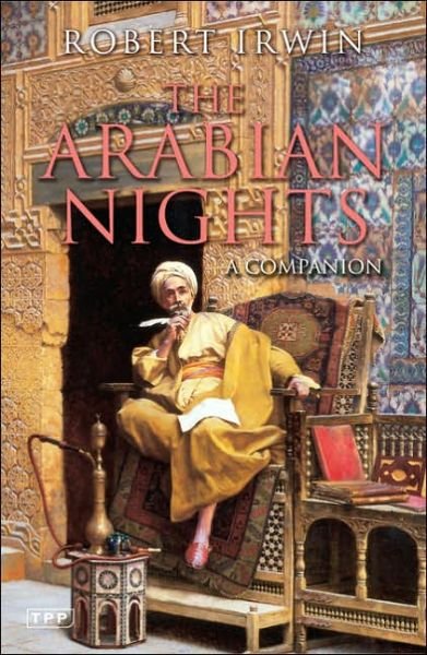 Cover for Robert Irwin · The Arabian Nights: A Companion (Taschenbuch) [Wyd edition] (2012)