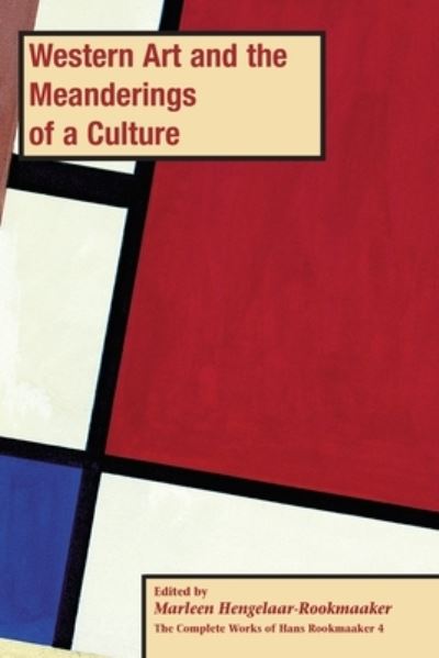 Cover for Marleen Hengelaar-Rookmaaker · Western Art and the Meanderings of a Culture, PB (vol 4) (Paperback Book) (2021)