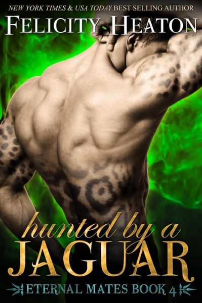 Cover for Felicity Heaton · Hunted by a Jaguar: Eternal Mates Romance Series (Paperback Bog) (2015)