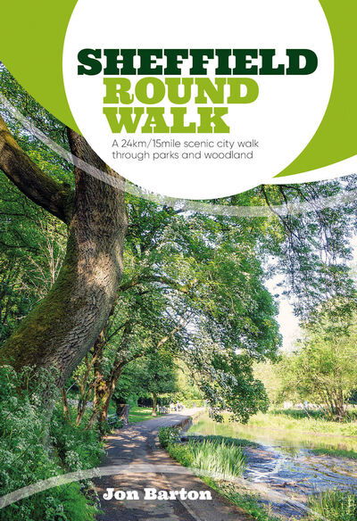 Cover for Jon Barton · Sheffield Round Walk: A 24km/15mile scenic city walk through parks and woodland (Paperback Book) (2020)