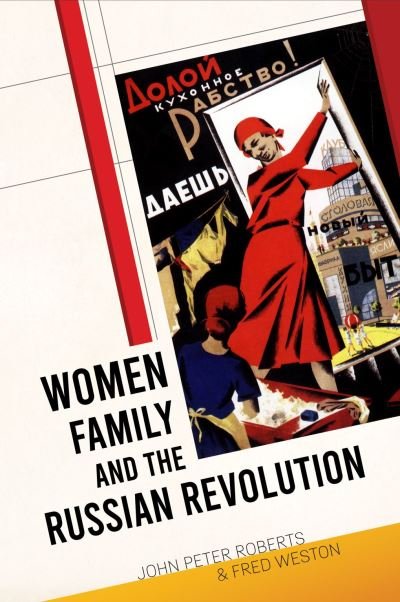 Cover for John Roberts · Women, Family and the Russian Revolution (Book) (2023)
