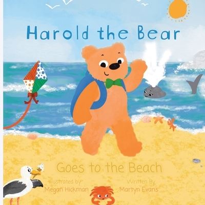 Harold the Bear - Martyn Evans - Books - Rowanvale Books - 9781913662837 - July 31, 2022