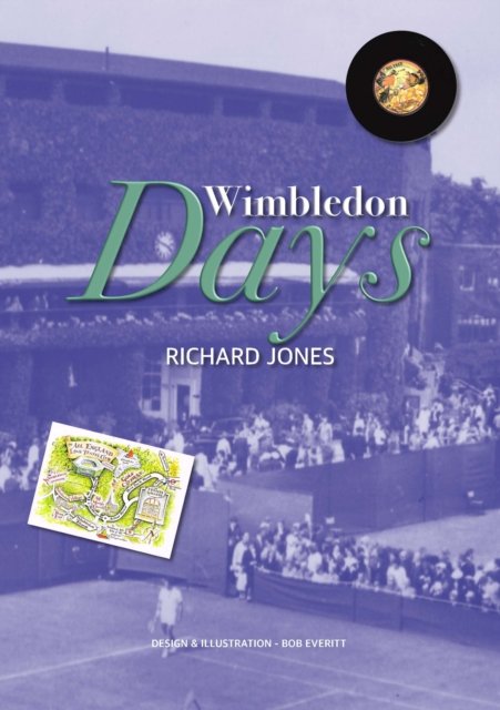 Cover for Richard Jones · Wimbledon Days: An Ordinary Life in an Extraordinary Place (Taschenbuch) (2023)