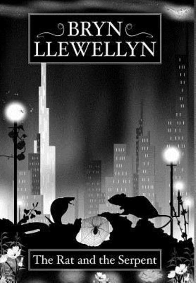 Cover for Bryn Llewellyn · The Rat and the Serpent (Hardcover Book) (2005)