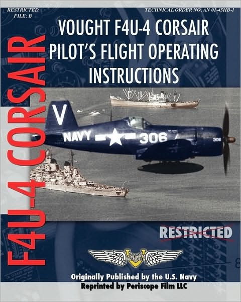 Cover for United States Navy · Vought F4U-4 Corsair Pilot's Flight Operating Instructions (Paperback Book) (2009)