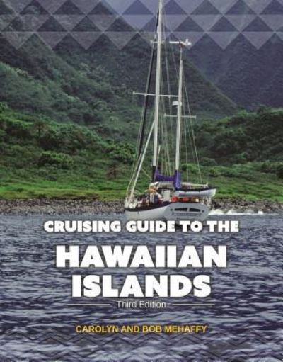 Cover for Carolyn Mehaffy · Cruising Guide to the Hawaiian Islands (Paperback Book) (2019)