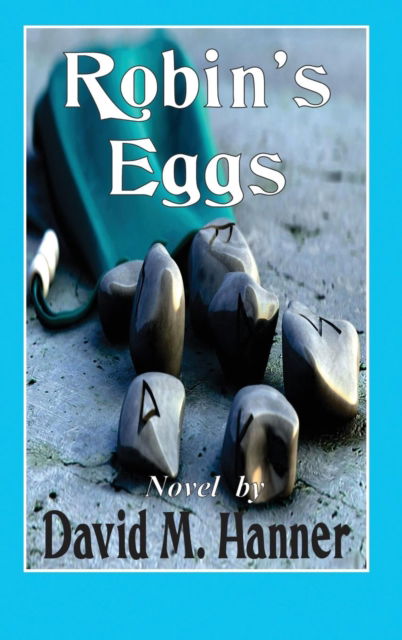 Cover for David M Hanner · Robin's Eggs (Hardcover Book) (2019)