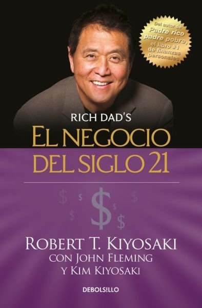 Cover for Robert T. Kiyosaki · El negocio del siglo 21 / The Business of the 21st Century - Rich Dad (Paperback Bog) (2017)