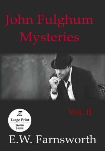 Cover for E W Farnsworth · John Fulghum Mysteries, Vol. II (Paperback Book) (2018)