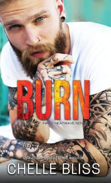 Cover for Chelle Bliss · Burn (Hardcover bog) (2019)