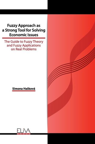 Cover for Simona Hasková · Fuzzy Approach as a Strong Tool for Solving Economic Issues (Paperback Book) (2020)