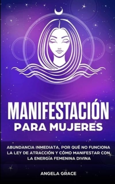 Cover for Angela Grace · Manifestacion para mujeres (Paperback Book) (2021)