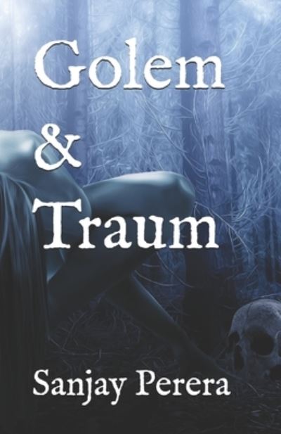 Cover for Sanjay Perera · Golem &amp; Traum (Paperback Book) (2018)