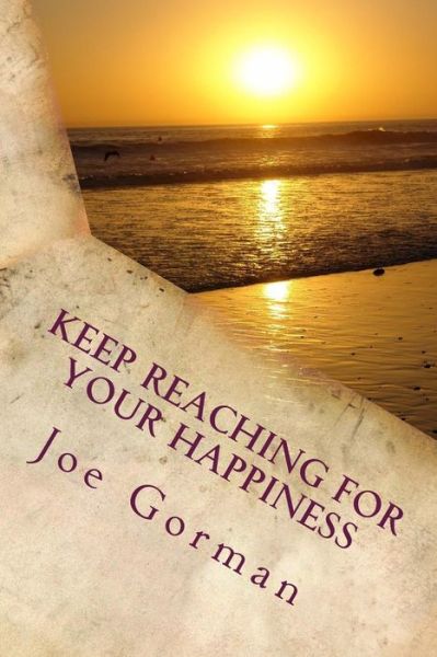 Cover for Joe Gorman · Keep Reaching For Your Happiness (Paperback Book) (2017)