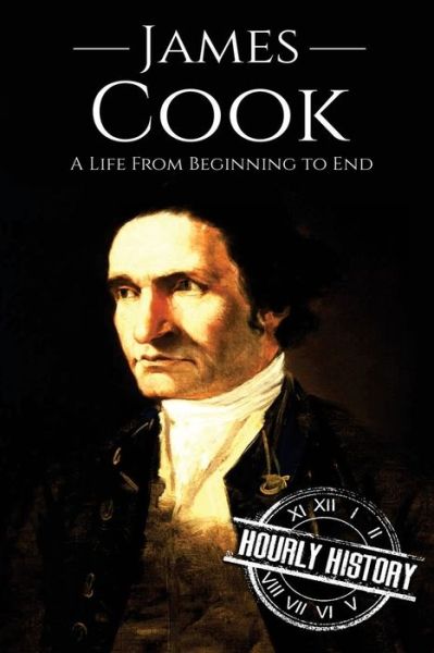 Cover for Hourly History · James Cook A Life From Beginning to End (Pocketbok) (2017)