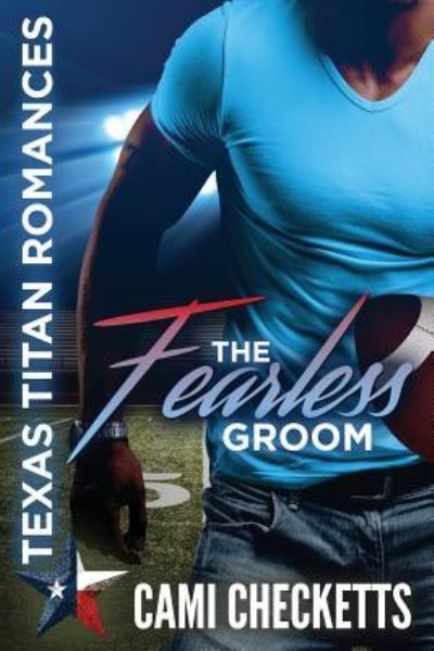 Cover for Cami Checketts · The Fearless Groom (Paperback Book) (2017)