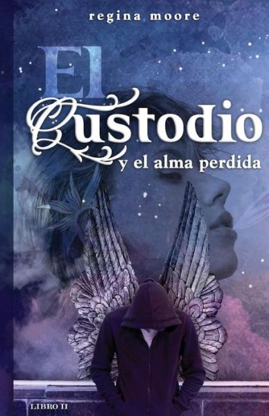 Cover for Regina Moore · El Custodio y el Alma perdida (Paperback Book) (2017)