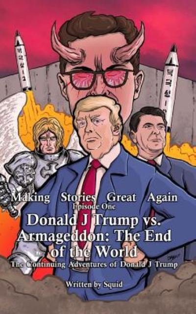 Cover for Squid · Donald J Trump Vs Armageddon (Pocketbok) (2018)