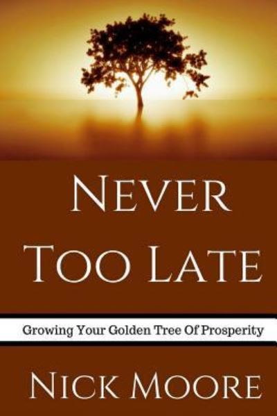 Cover for Nick Moore · Never Too Late (Paperback Book) (2017)