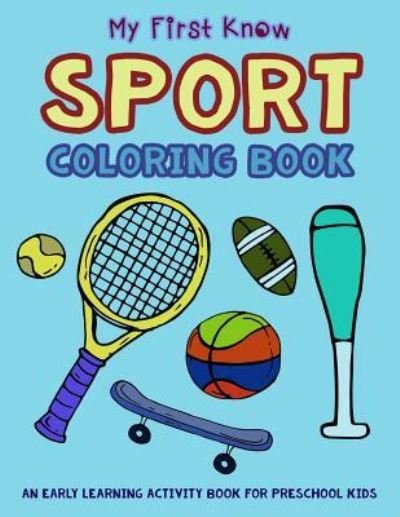 Cover for V Art · My First Know Sport Coloring Book (Paperback Bog) (2018)