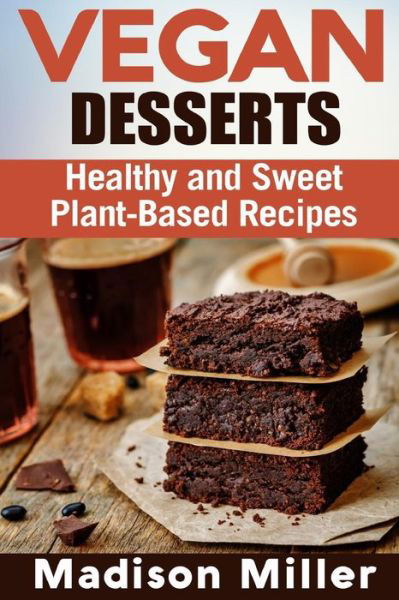 Cover for Madison Miller · Vegan Desserts (Paperback Book) (2018)