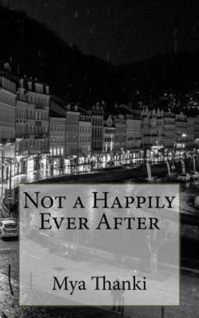 Cover for Mya Thanki · Not a Happily Ever After (Taschenbuch) (2018)