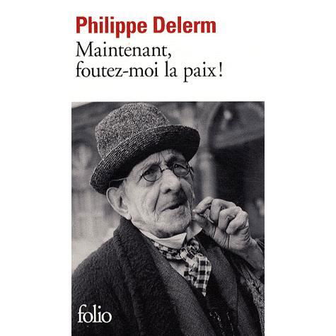 Cover for Philippe Delerm · Maintenant Fout Moi Paix (Folio) (French Edition) (Paperback Book) [French edition] (2009)