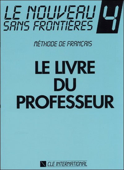 Cover for Girardet · Le Nouveau Sans Frontieres Teacher's Guide (Level 4) (French Edition) (Paperback Bog) [French edition] (2005)