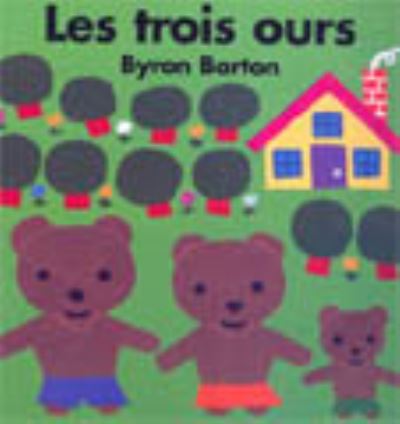 Cover for Byron Barton · Les trois ours (Gebundenes Buch) (1998)