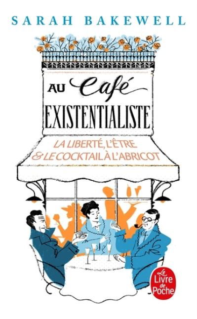 Au cafe existentaliste - Sarah Bakewell - Books - Le Livre de poche - 9782253257837 - May 15, 2019