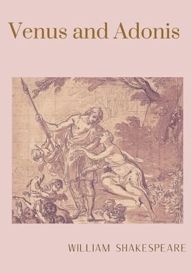 Cover for William Shakespeare · Venus and Adonis: A narrative poem by William Shakespeare (Taschenbuch) (2020)