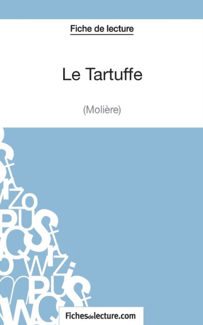 Cover for Sophie Lecomte · Le Tartuffe - Moliere (Fiche de lecture) (Paperback Book) (2014)