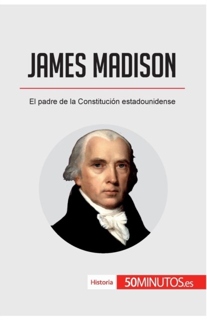 Cover for 50minutos · James Madison (Paperback Book) (2017)