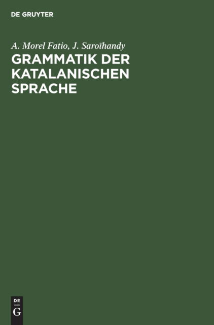 Cover for A Morel Fatio · Grammatik der katalanischen Sprache (Hardcover Book) (1906)