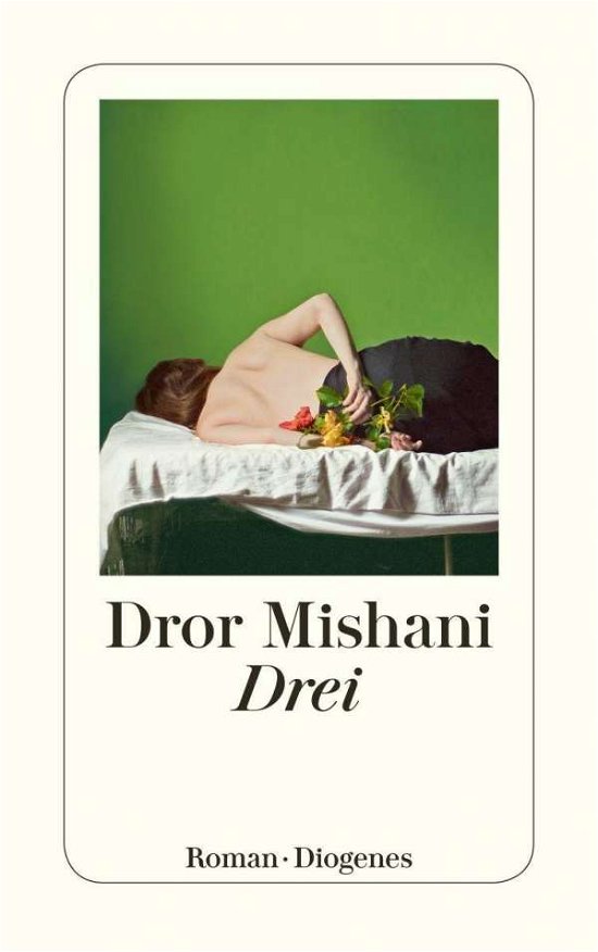 Drei - Dror Mishani - Kirjat - Diogenes Verlag AG - 9783257245837 - keskiviikko 29. syyskuuta 2021