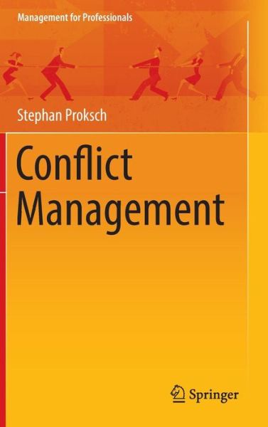 Cover for Stephan Proksch · Conflict Management - Management for Professionals (Hardcover Book) [2016 edition] (2016)