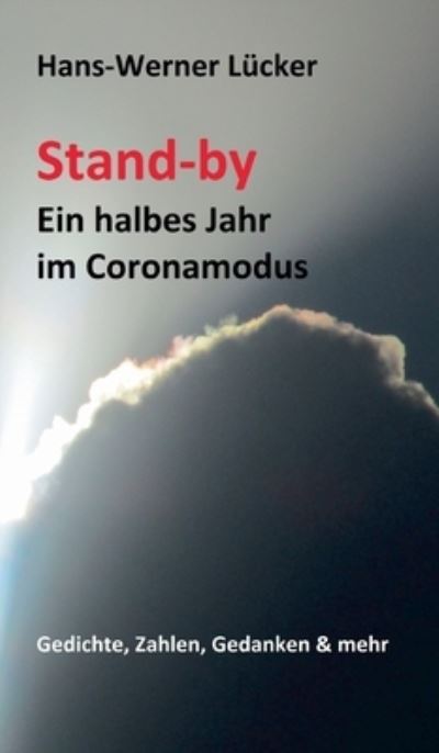 Cover for Lücker · Stand-by Ein halbes Jahr im Coro (Book) (2020)