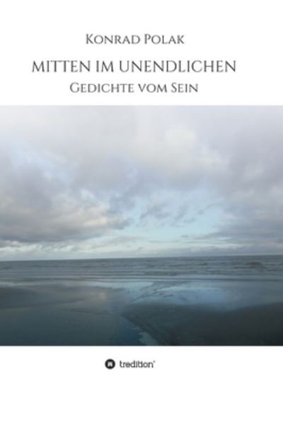 Cover for Polak · Mitten Im Unendlichen (N/A) (2021)